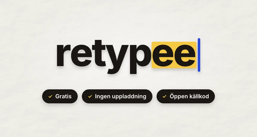 Retypee’s wordmark on light paper, with the last two letters highlighted in yellow, above pills reading Free, No upload and Open source